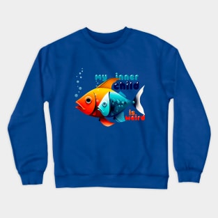 Surreal Dubble Fish - My inner child is weird Crewneck Sweatshirt